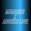 Memories x Another Love (Remix)