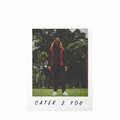 CATER 2 YOU