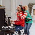 Piano Music: Comforting Melodies Vol. 1