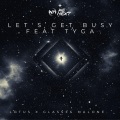 Let's Get Busy (Explicit)