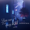 Lương - Làm Sao Để Anh Quay Lại