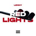 Lenny - Red Lights (Explicit)