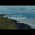 Danny Boom - Fighting All My life