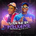 Tu Tem Que Ser Inteligente (Explicit)