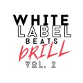 WhiteLabelBeats, DRILL, Vol. 2
