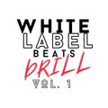 WhiteLabelBeats, DRILL, Vol. 1