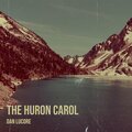 Dan Lucore - The Huron Carol