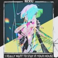 RickyJ - I Really Want To Stay In Your House