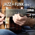 JAZZ+FUNK, Vol.1
