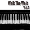 Walk The Walk, Vol.4