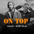 Maazi、Boby Raja - ON TOP (feat. Boby Raja)