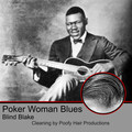Blind Blake - Poker Woman Blues