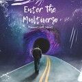 Enter the Multiverse