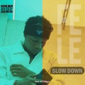 Slow Down