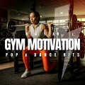 New Year Gym Motivation: Pop & Dance Hits
