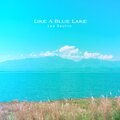 푸른 호수처럼 (Like A Blue Lake)