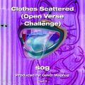 Clothes Scattered (Open Verse Challenge)