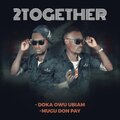 2together - Doka Owu Ubiam