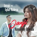 Anyqu、Iqbal Mahesa - Janji Manjalang Rantau