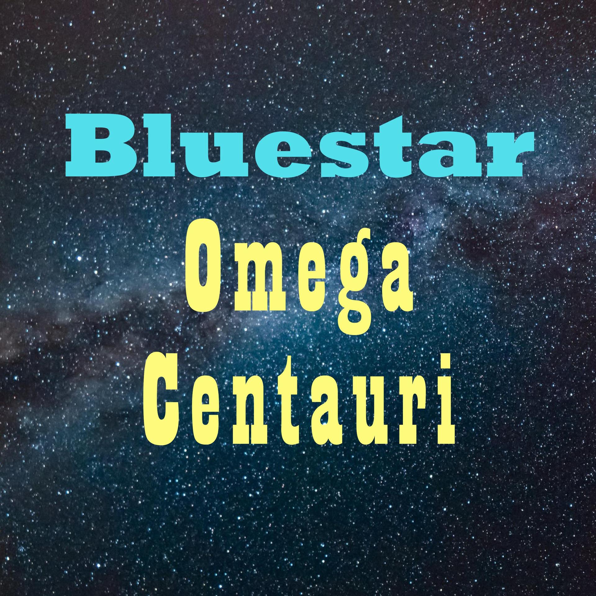 Bluestar - Omega Centauri
