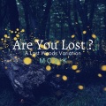 MoSik - Are You Lost? (A Lost Woods Variation)(Explicit)