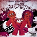 Voodoo Dolls & Dabs (feat. S.A.W. Da Ghozt, Majik Duce, Bulletproof & the fool & The Godz Of Kaos) [Explicit]
