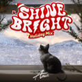 SHINE BRIGHT (Holiday Mix)