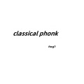 Ang7 - classical phonk