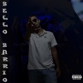 Bello Barrio (Explicit)