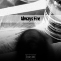 Always Fire District XXIII
