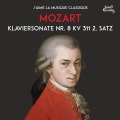 International Free Music、Sebastien Bacci、J'aime la Musique Classique、Wolfgang Amadeus Mozart - Mozart's Klaviersonate Nr. 8 KV 311 2. Satz