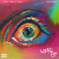 Girl That's Siah、Ajay Solo - Wake Up (feat. Ajay Solo)(Explicit)