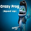 Muppet DJ、SECA Records - Crazy Frog (Sped Up)(Remix)
