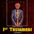 Fikky Baddman - 1st Testament (Hallelujah)