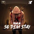 Kele - So Dem Stay