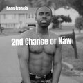 Deon Francis - 2nd Chance or Naw