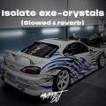 Muppet DJ、SECA Records - Isolate exe - crystals (Slowed & reverb)(Remix)