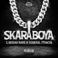 L'Oiseau Rare、General Ithachi - SKARABOYA (feat. General Ithachi)
