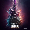 Still Ballin Tuesday Remix (Explicit)