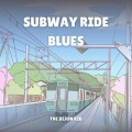 The Dijon Kid - Subway Ride Blues