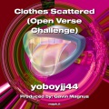 Clothes Scattered (Open Verse Challenge)