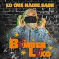 MP Music、BOMBER LOKO - Lo Que Nadie Sabe