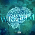 Wisdom (feat. C Hatch Sw1ndle Milly & HPKAINE)(Explicit)