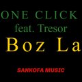 TRESOR、One Click - Boz La (feat. Trésor)
