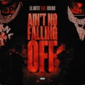 Ain't No Falling Off (feat. Bslime)(Explicit)