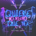 Quiere Lo Mismo Que Yo (Remix)