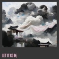 Dj Zaan、Dj van xxx - Let It Go Dj (Remix|Explicit)