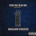 Young Hachi、Prod by Jason - Hollow-Points (feat. Prod By Jason)(Explicit)