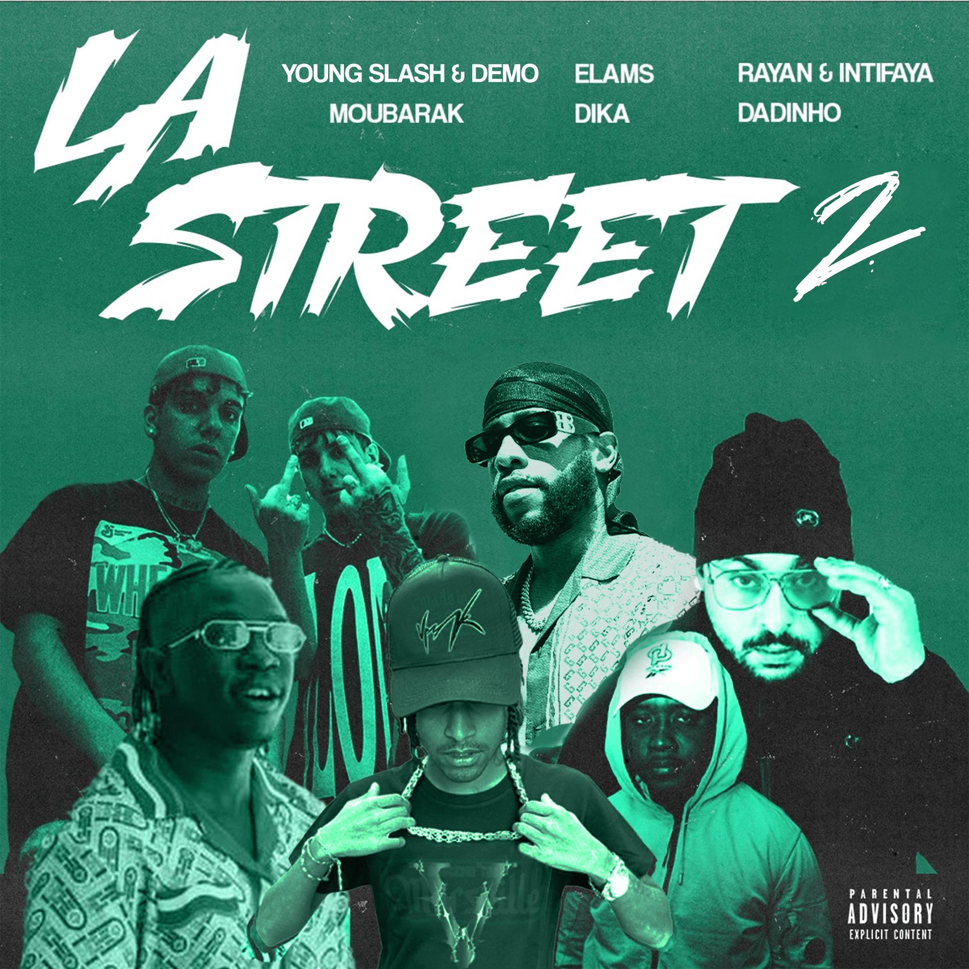 Young Slash、ray-an、Dadinho、Moubarak、Intifaya - LA STREET 2