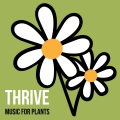 Spa Atmospheres、New Age Instrumental Music、Plant Music - Thrive Music for Plants, Pt. 11